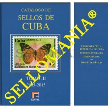 CATALOGO ESPECIALIZADO EDIFIL SELLOS DE CUBA 2005 - 2015 TOMO III  EDICION 2016