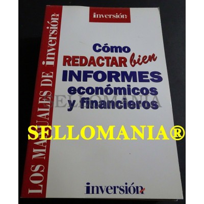 COMO REDACTAR BIEN INFORMES ECONOMICOS Y FINANCIEROS INVERSION 1997 TC23777 A6C3