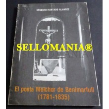 EL POETA MELCHOR DE BENIMARFULL 1781 - 1835 ERNESTO HURTADO ALVAREZ TC23839 A5C1
