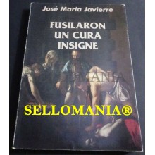 FUSILARON UN CURA INSIGNE JOSE MARIA JAVIERRE 1995  TC23840 A5C1
