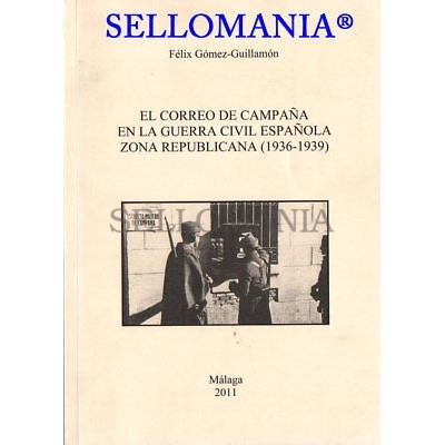 EL CORREO DE CAMPAÑA GUERRA CIVIL ZONA REPUBLICANA FELIX GOMEZ GUILLAMON TC20974