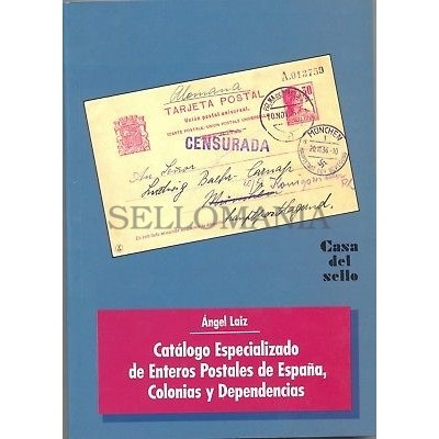 CATALOGO ESPECIALIZADO ENTEROS POSTALES ESPAÑA COLONIAS Y DEPENDENCIAS   A. LAIZ