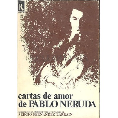 CARTAS DE AMOR DE PABLO NERUDA SERGIO FERNANDEZ LARRAIN RODAS 1974  TC11996 A6C2