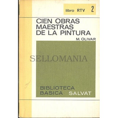 CIEN OBRAS MAESTRAS DE LA PINTURA MARCIAL OLIVAR SALVAT 1969 TC12007 A6C2