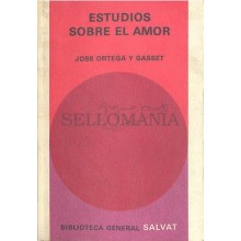 ESTUDIOS SOBRE EL AMOR JOSE ORTEGA Y GASSET SALVAT EDITORES 1971 TC12006 A6C2